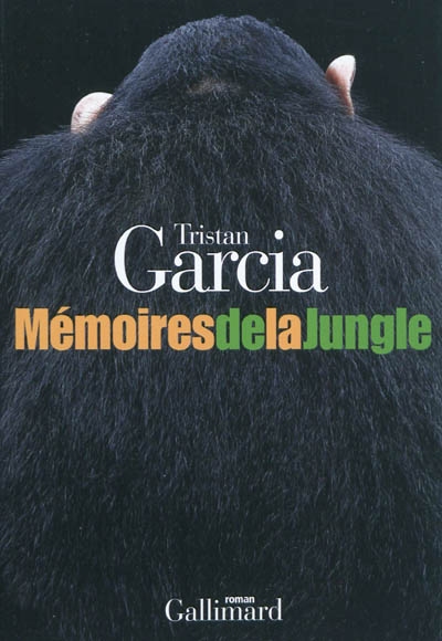 Mémoires de la jungle_Tristan Garcia