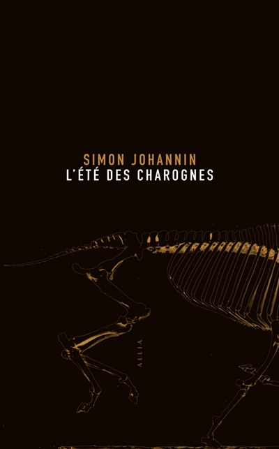 L'Été des charognes, Simon Johannin, Allia