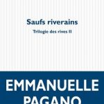 Saufs Riverains, La Trilogie des Rives (2), Emmanuelle Pagano